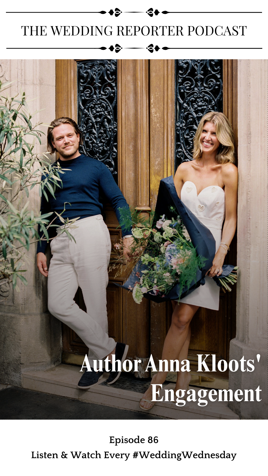Ep. 86 Anna Kloots Engagement