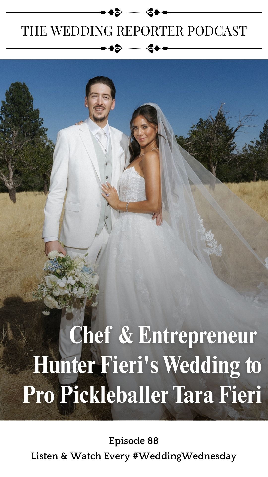 Ep. 88 Hunter and Tara Fieri - Chef & Entrepreneur Hunter Fieri's Wedding to Pro Pickleballer Tara Fieri Ep. 88 Hunter and Tara Fieri