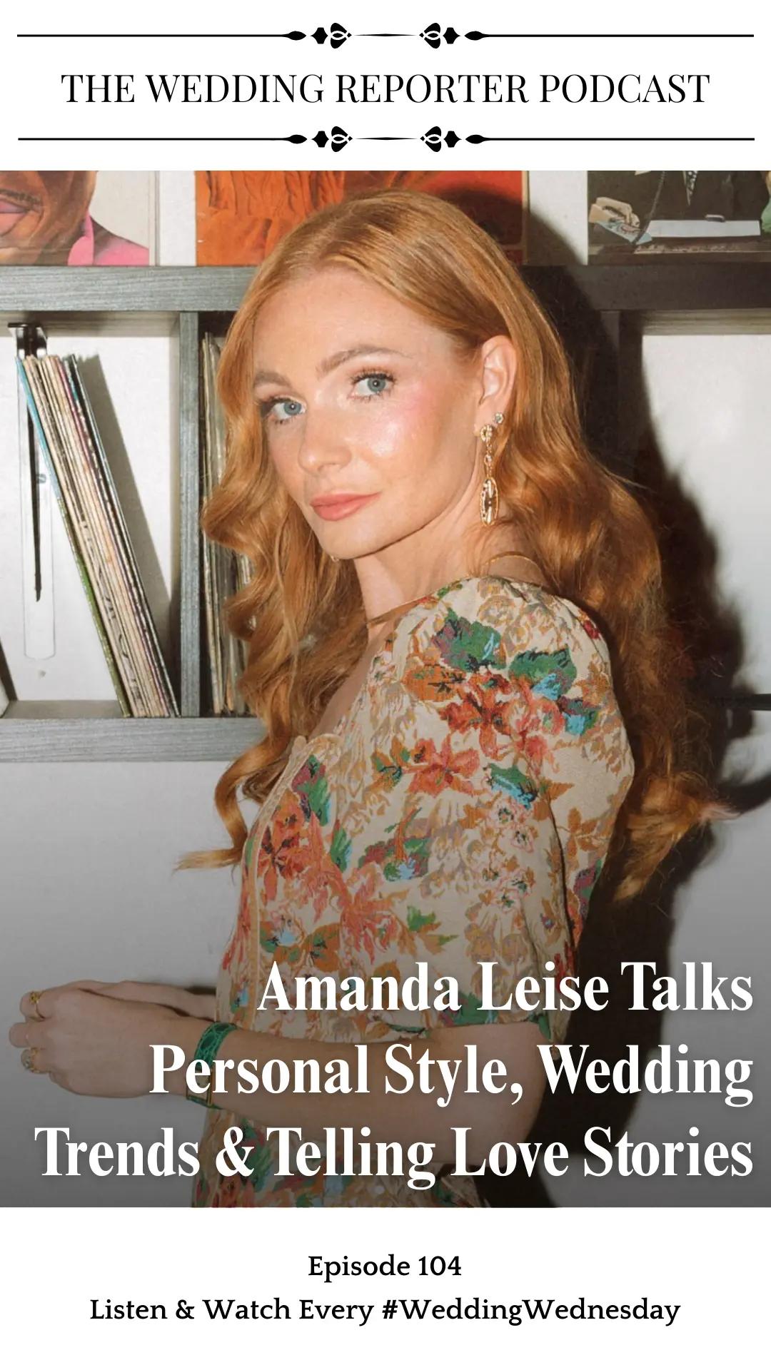 Ep. 104 Amanda Leise Photography Wedding Reporter Podcast 1