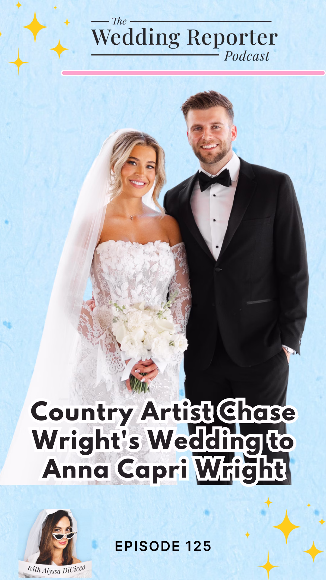 Ep 125 Podcast Country Artist Chase Wrights Wedding to Anna Capri Wright