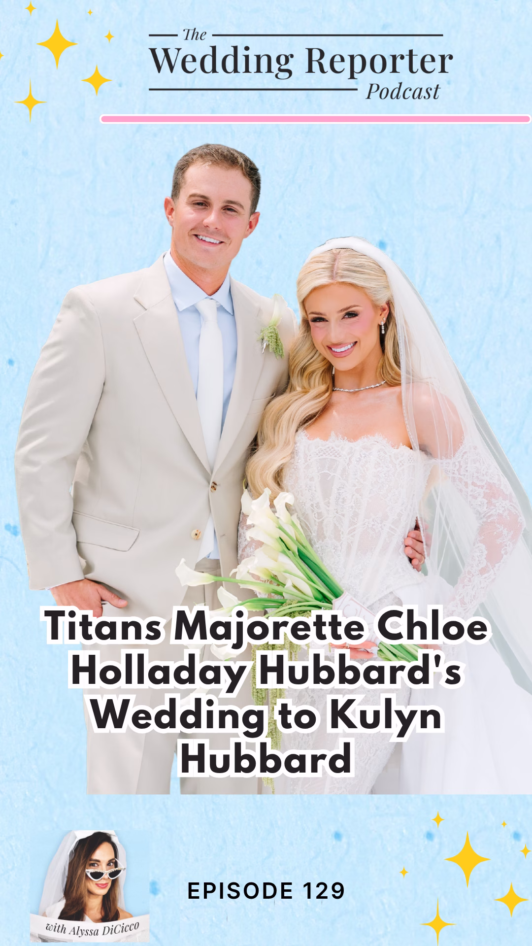 Ep 129 Podcast Titans Majorette Chloe Holladay Hubbards Wedding to Kulyn Hubbard