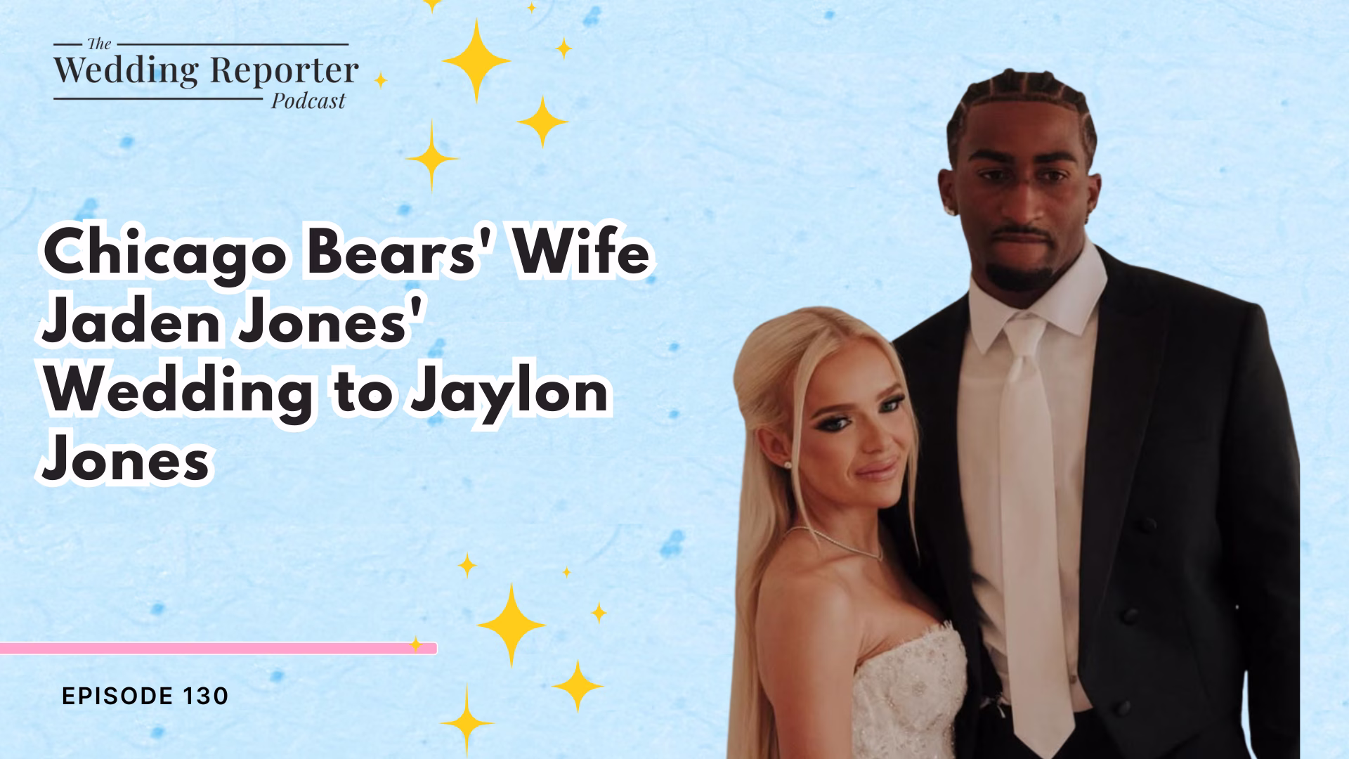 Ep 130 Chicago Bears Wife Jaden Jones Wedding to Jaylon Jones ft. Planner Susanna of Lumi Accents - Chicago Bears' Wife Jaden Jones' Wedding to Jaylon Jones ft. Planner, Susanna of Lumi Accents Ep 130 Chicago Bears Wife Jaden Jones Wedding to Jaylon Jones ft. Planner Susanna of Lumi Accents
