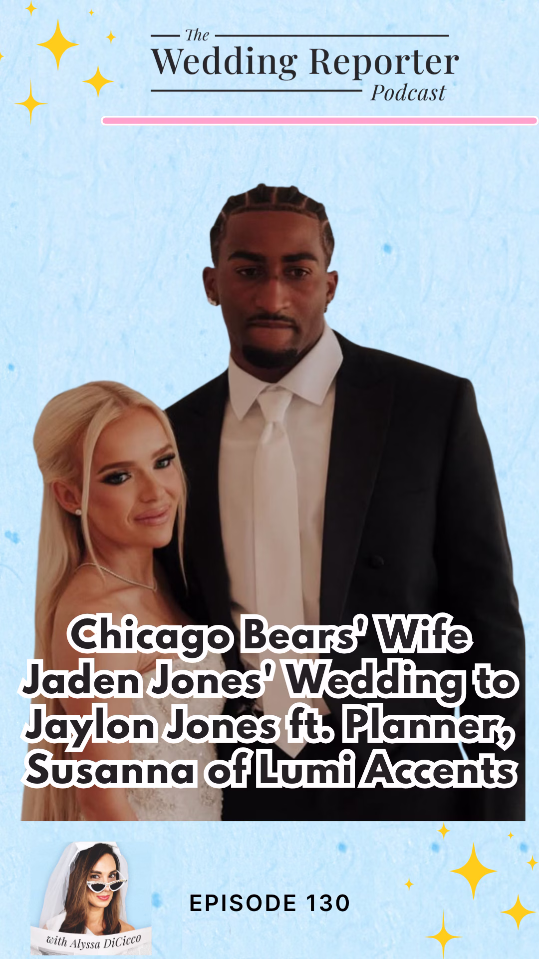 Ep 130 Podcast Chicago Bears Wife Jaden Jones Wedding to Jaylon Jones ft. Planner Susanna of Lumi Accents - Chicago Bears' Wife Jaden Jones' Wedding to Jaylon Jones ft. Planner, Susanna of Lumi Accents Ep 130 Podcast Chicago Bears Wife Jaden Jones Wedding to Jaylon Jones ft. Planner Susanna of Lumi Accents