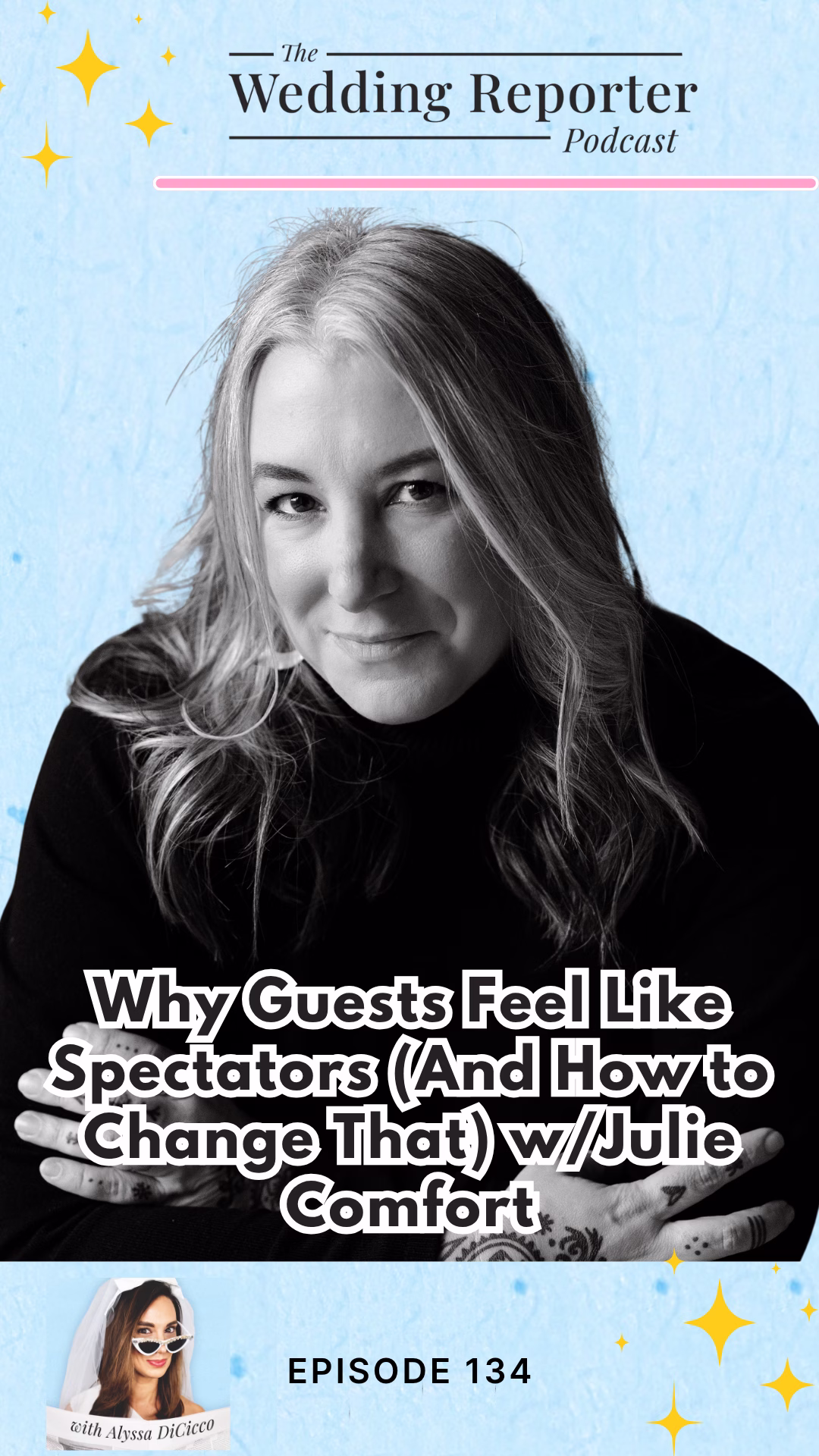 Ep 134 Podcast Why Guests Feel Like Spectators And How to Change That wJulie Comfort