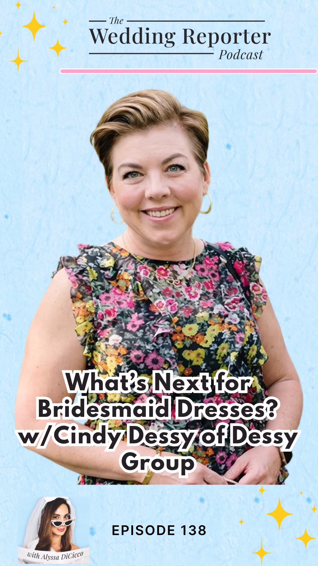 Ep 138 Podcast Whats Next for Bridesmaid Dresses wCindy Dessy of Dessy Group - What’s Next for Bridesmaid Dresses? w/Cindy Dessy of Dessy Group What’s Next for Bridesmaid Dresses? w/Cindy Dessy of Dessy Group
